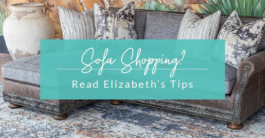 Sofa Shopping? Read Elizabeth’s Tips
