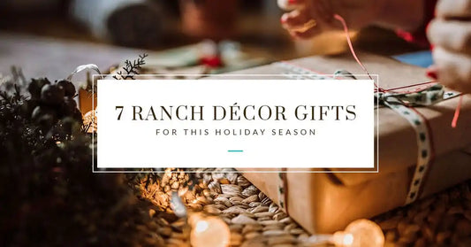 7 Ranch Décor Gifts For This Holiday Season