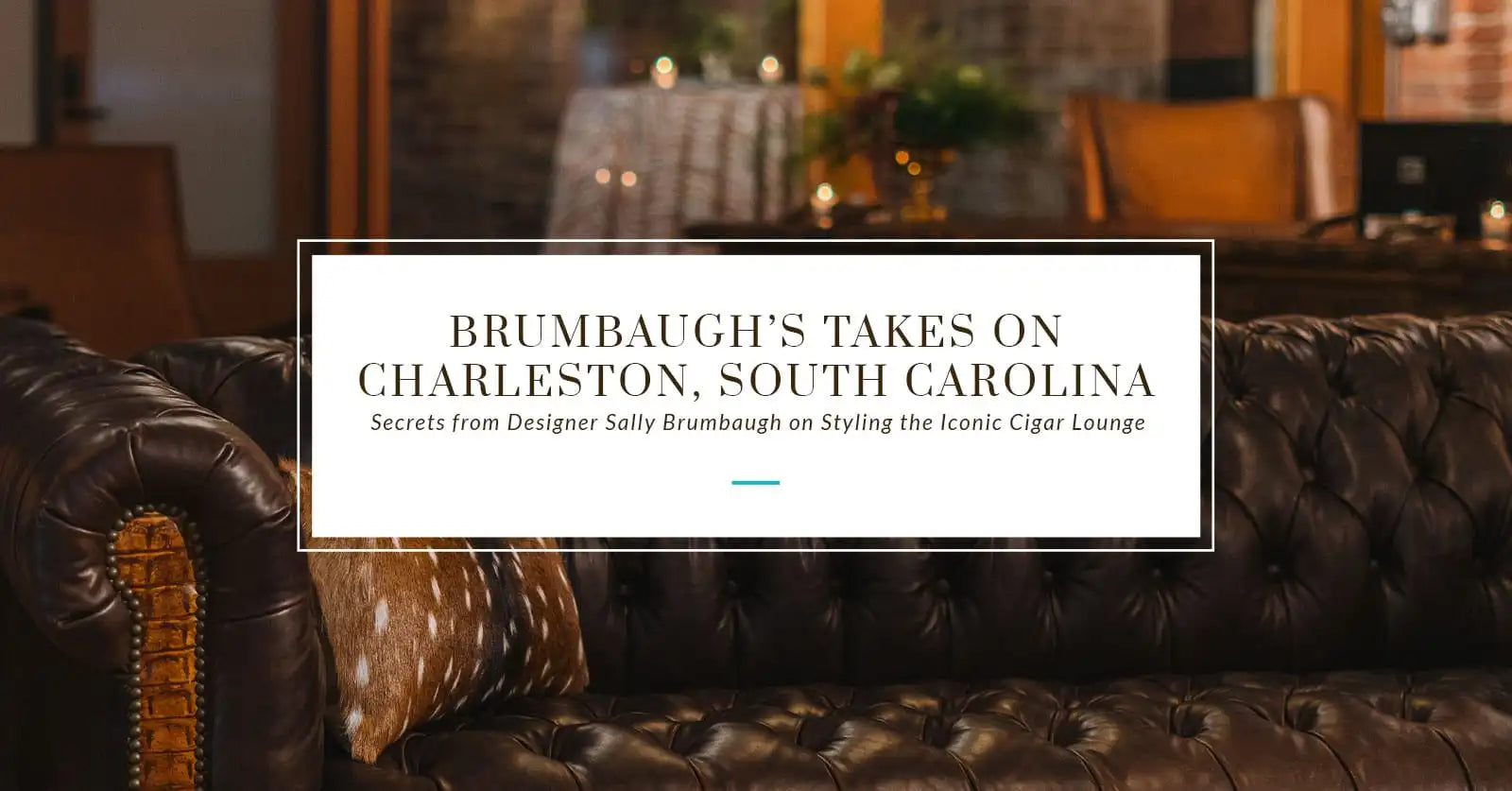 Brumbaugh’s Takes On Charleston, South Carolina.