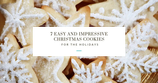 7 Easy and Impressive Christmas Cookies for the Holidays