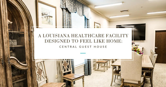 A Louisiana Healthcare Facility Designed to Feel Like Home — Central Guest House