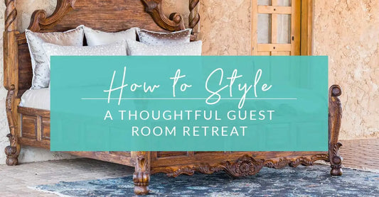 How to Style a Thoughtful Guest Room Retreat