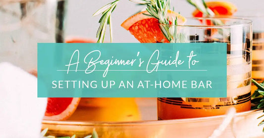 A Beginner’s Guide to Setting Up an At-Home Bar
