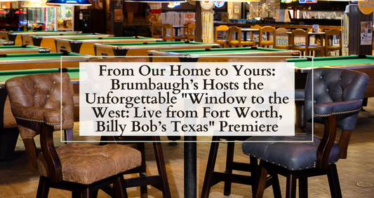 From Our Home to Yours: Brumbaugh’s Hosts the Unforgettable "Window to the West: Live from Fort Worth, Billy Bob’s Texas" Premiere
