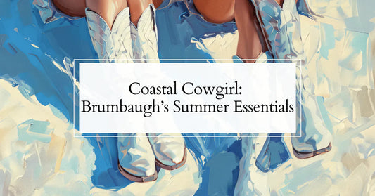 Coastal Cowgirl: Brumbaugh Summer Essentials