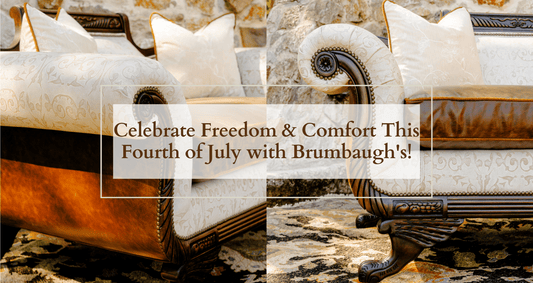 Celebrate Freedom & Comfort This Fourth of July with Brumbaugh's!