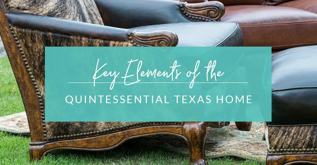 Key Elements of the Quintessential Texas Home
