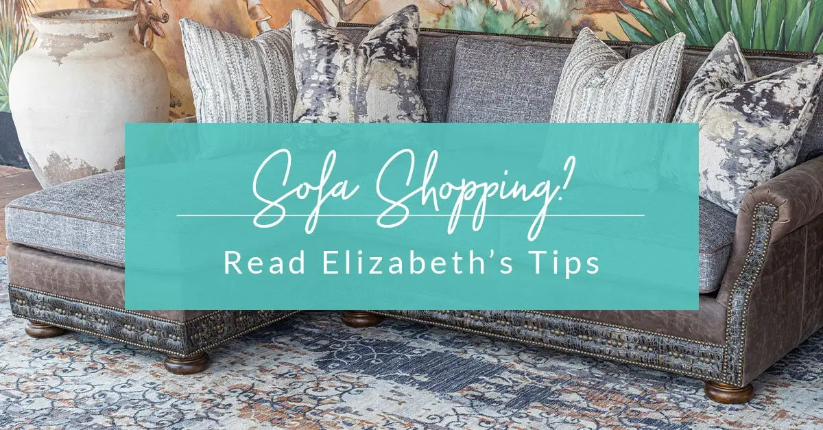 Sofa Shopping? Read Elizabeth’s Tips