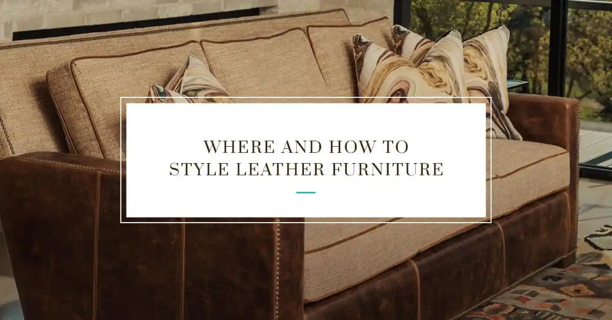 Where and How to Style Leather Furniture