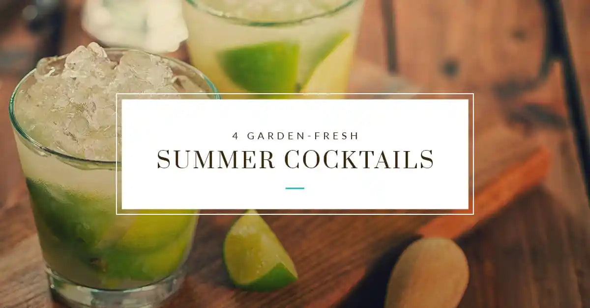 4 Garden-Fresh Summer Cocktails