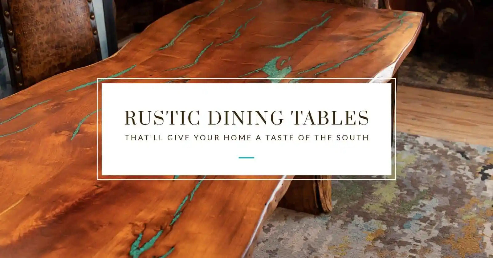 Rustic Dining Tables That’ll Give Your Home a Taste of the South