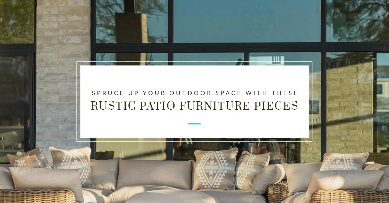 Spruce Up Your Outdoor Space With These Rustic Patio Furniture Pieces