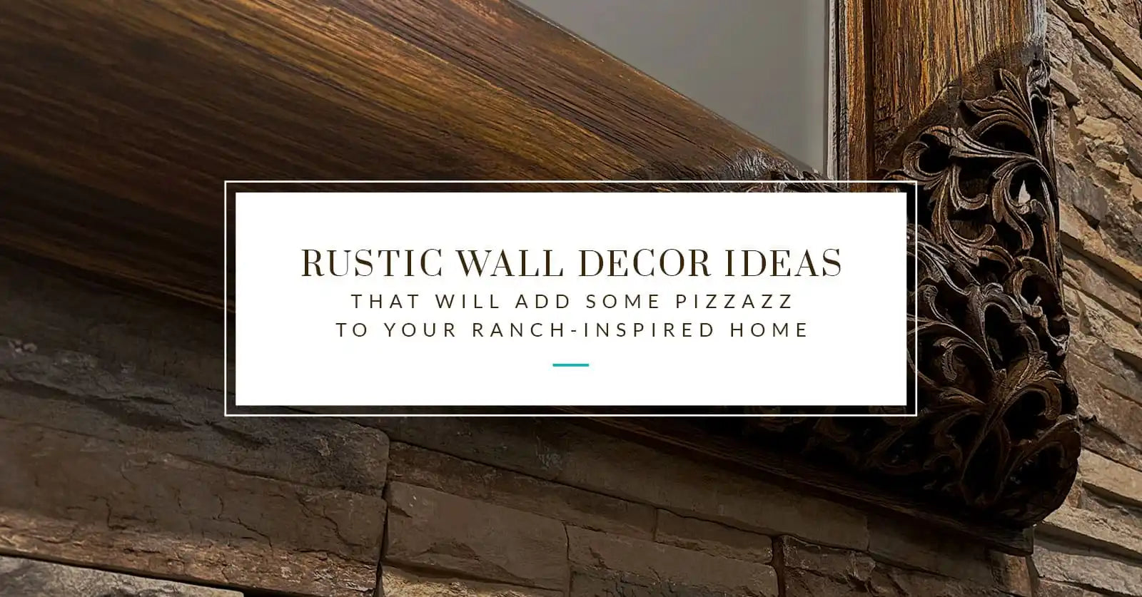 Rustic Wall Decor Ideas That Will Add Some Pizzazz To Your Ranch-Inspired Home