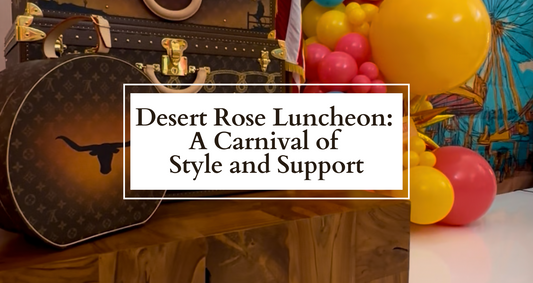 Desert Rose Luncheon: A Carnival of Style and Support