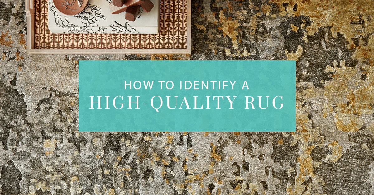 How to Identify a High-Quality Rug