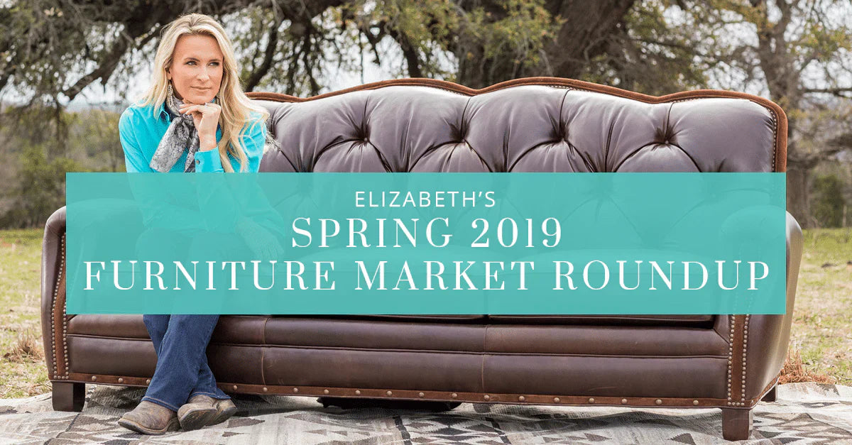 Our Spring 2019 Furniture Market Roundup