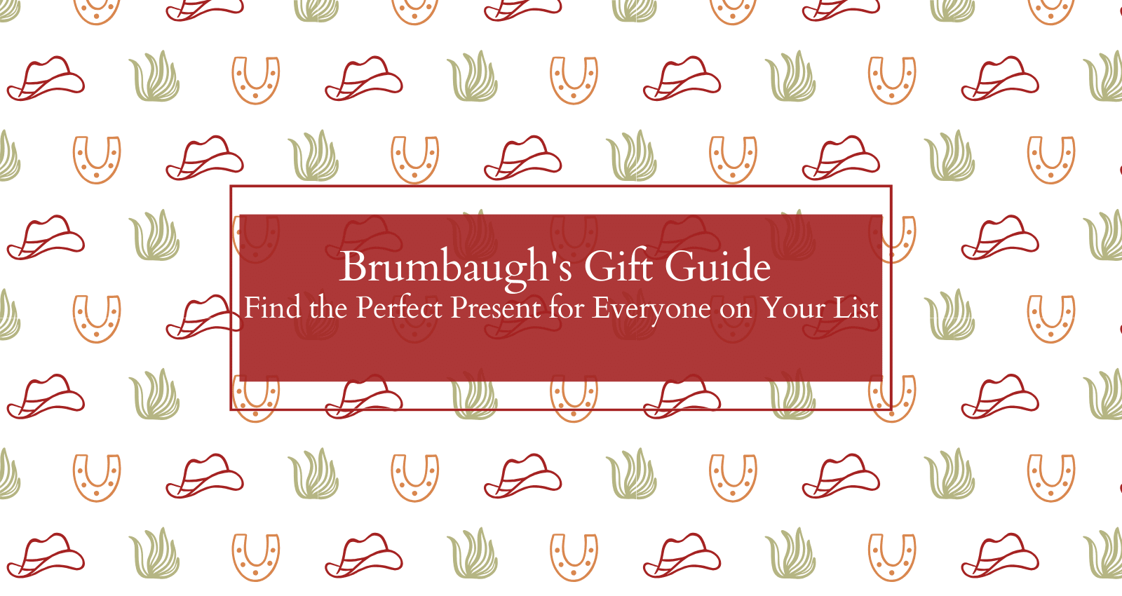 Brumbaugh’s Gift Guide: Find the Perfect Present for Everyone on Your List